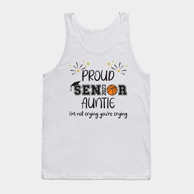 Proud aunt of a 2023 senior basketball Tank Top by Work Memes